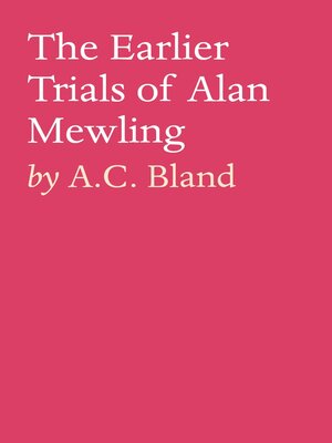 cover image of The Earlier Trials of Alan Mewling